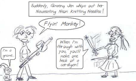 Upon a hostile chance meeting, Ginseng Jen attempts to smite Susie!