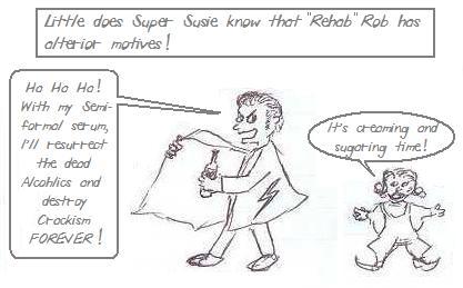 Rehab Rob pleads for mercy, but will his maniacal machinations be revealed?